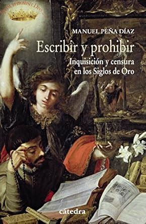 escribir y prohibir inquisicion y censura en los siglos de oro historia serie menor Epub