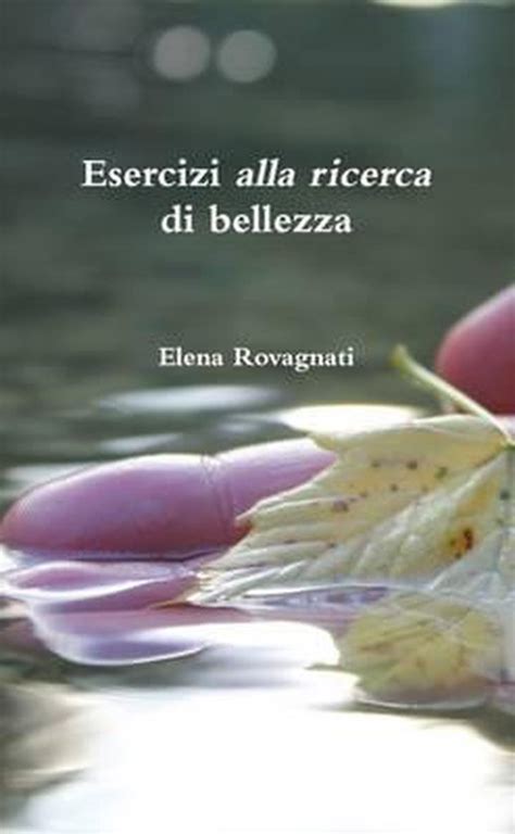 esercizi alla ricerca bellezza italian Epub