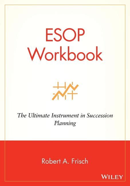 esop workbook the ultimate instrument in succession planning Doc