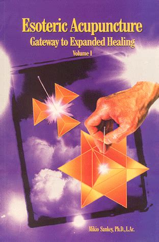 esoteric acupuncture gateway to expanded healing vol 1 Reader