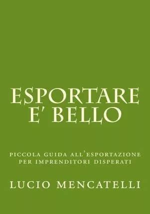 esportare bello allesportazione imprenditori disperati Reader