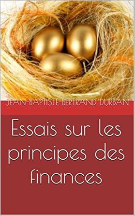 essais principes finances jean baptiste bertrand durban ebook Doc