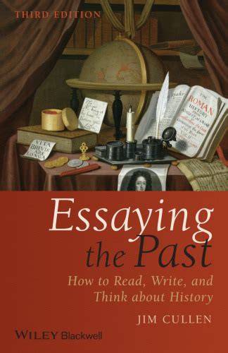 essaying the past how to read write and think about history Reader