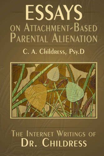 essays attachment based parental alienation childress PDF