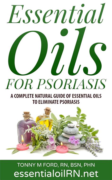 essential oils for psoriasis a complete natural guide of essential oils to eliminate psoriasis essential oils Kindle Editon