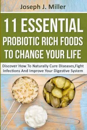 essential probiotic rich foods change Doc