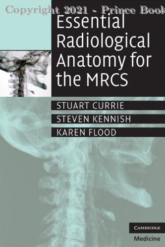 essential radiological anatomy for the mrcs Kindle Editon