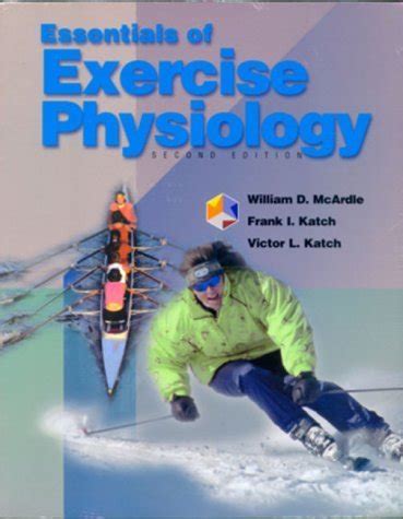 essentials of exercise physiology essentials of exercise physiology Kindle Editon