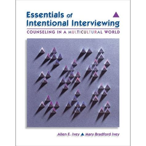 essentials of intentional interviewing counseling in a multicultural world Doc