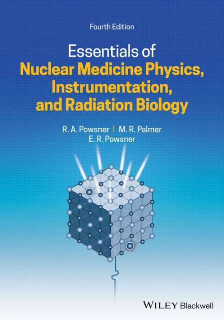 essentials of nuclear medicine physics and instrumentation Kindle Editon