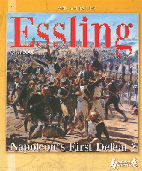 essling napoleons first defeat? men and battles vol 3 Reader