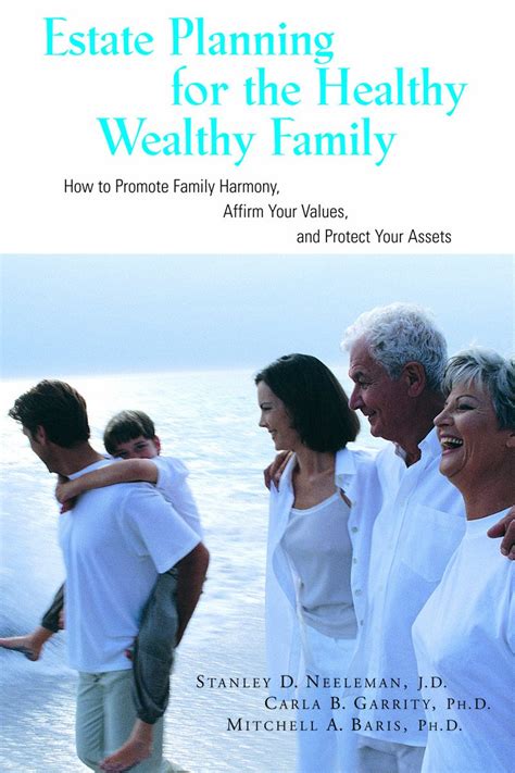 estate planning for the healthy wealthy family how to promote family harmony affirm your values and protect Doc