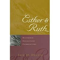 esther and ruth reformed expository commentary Reader