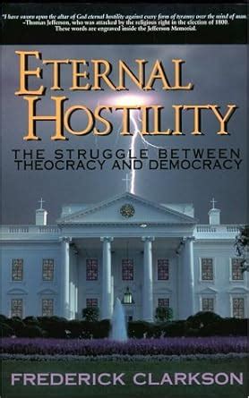 eternal hostility the struggle between theocracy and democracy Kindle Editon