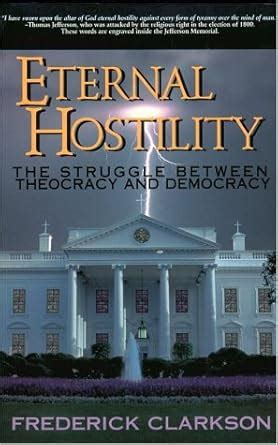 eternal hostility the struggle between theocracy and democracy Kindle Editon