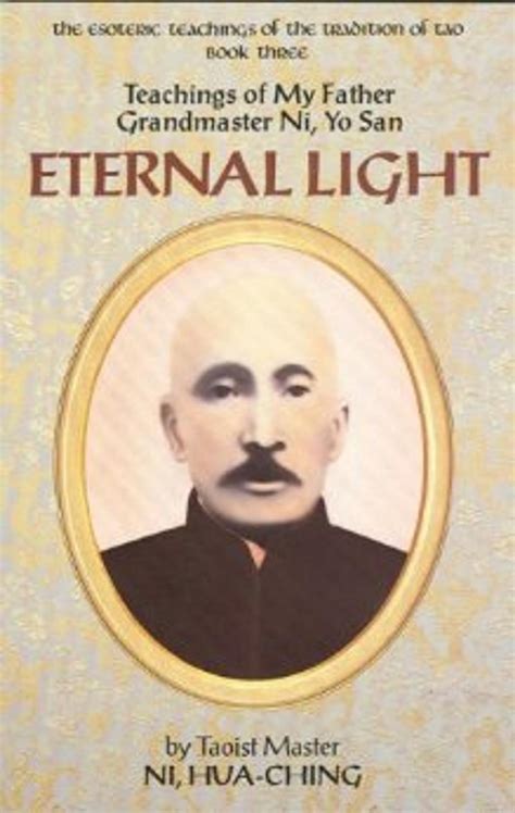 eternal light teachings of my father grandmaster ni yo san esoteric teachings of the tradition of tao PDF