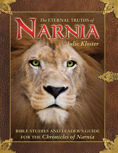 eternal truths of narnia bible studies and leaders guide for the chronicles o Kindle Editon