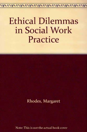 ethical dilemmas in social work practice Reader