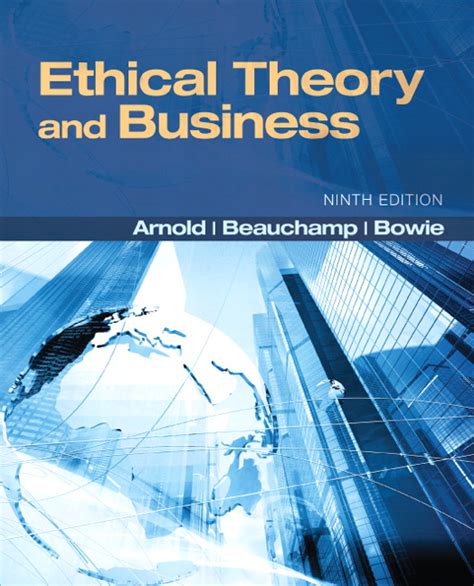 ethical theory and business 9th edition arnold PDF