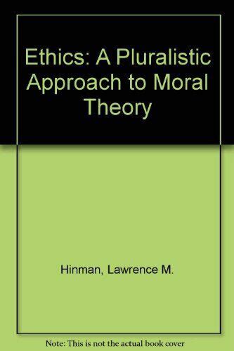 ethics a pluralistic approach to moral theory PDF