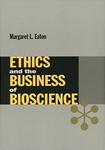 ethics and the business of bioscience Ebook PDF