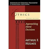 ethics approaching moral decisions contours of christian philosophy Doc