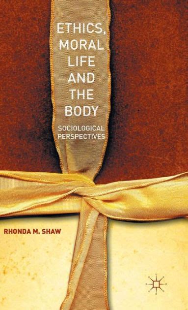 ethics moral life and the body sociological perspectives Reader