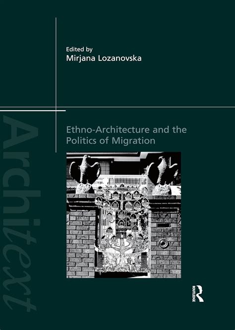 ethno architecture politics migration architext lozanovska PDF