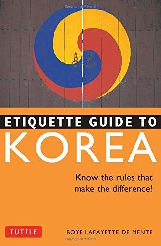 etiquette guide to korea know the rules that make the difference Kindle Editon