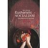 eucharistic socialism daily reflections for holy week Doc