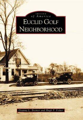 euclid golf neighborhood oh images of america Kindle Editon