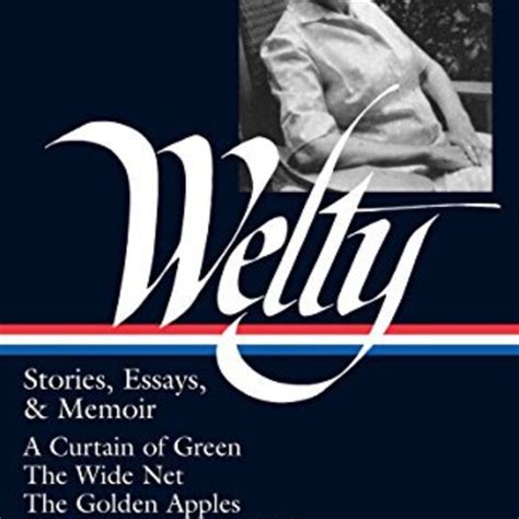 eudora welty stories essays and memoir library of america 102 PDF