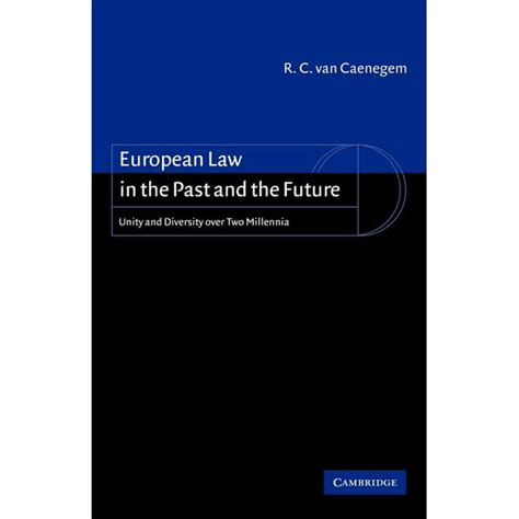 european law in the past and the future unity and diversity over two millennia PDF