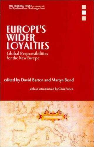 europes wider loyalties global responsibilities for the new europe Kindle Editon
