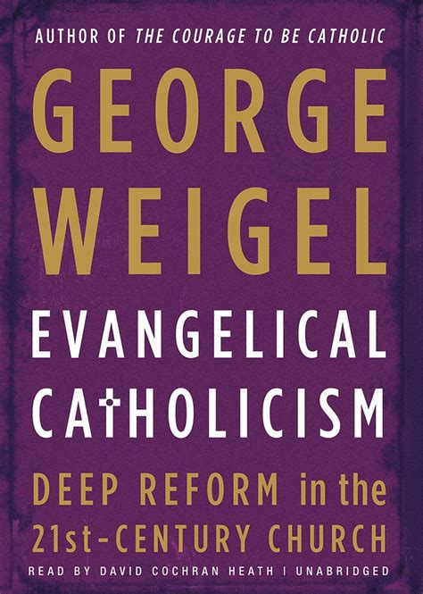 evangelical catholicism deep reform in the 21st century church Reader
