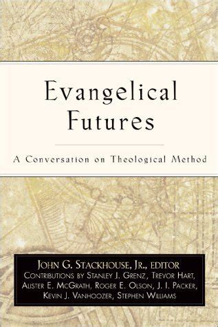evangelical futures a conversation on theological method Reader