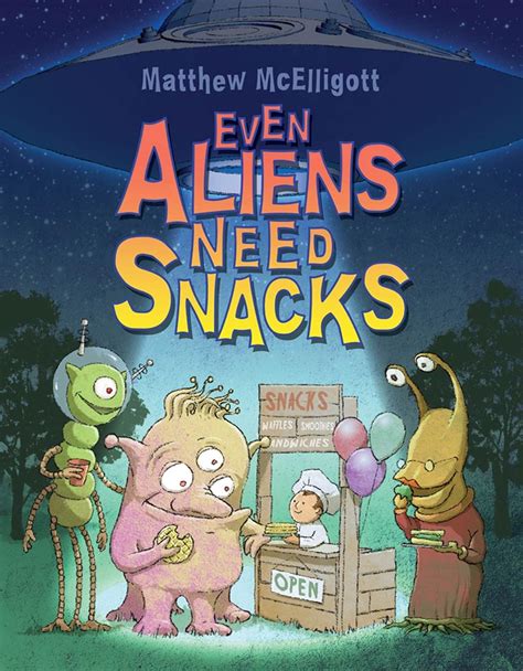 even aliens need snacks Kindle Editon