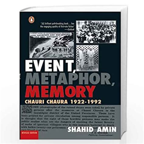 event metaphor memory chauri chaura 1922 1992 Reader