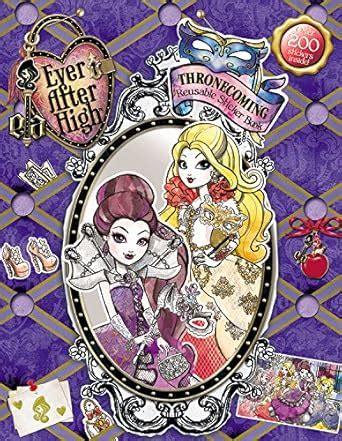 ever after high thronecoming reusable sticker book Reader