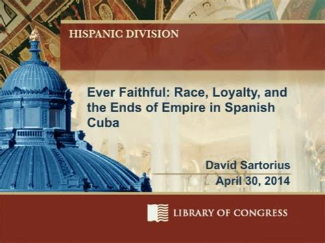 ever faithful race loyalty and the ends of empire in spanish cuba Epub