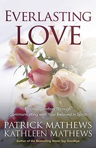 everlasting love finding comfort through communicating with your beloved in spirit Reader