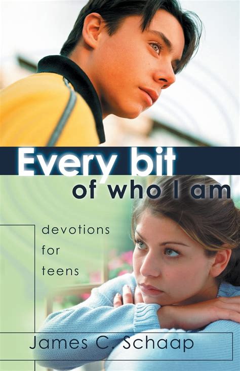 every bit of who i am devotions for teens Reader