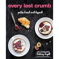 every last crumb paleo bread and beyond Reader