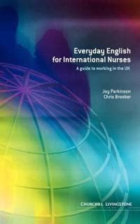 everyday english for international nurses a guide to working in the uk PDF