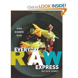 everyday raw express recipes in 30 minutes or less Kindle Editon