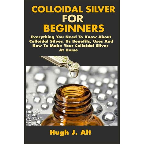 everything you need to know about colloidal silver Reader