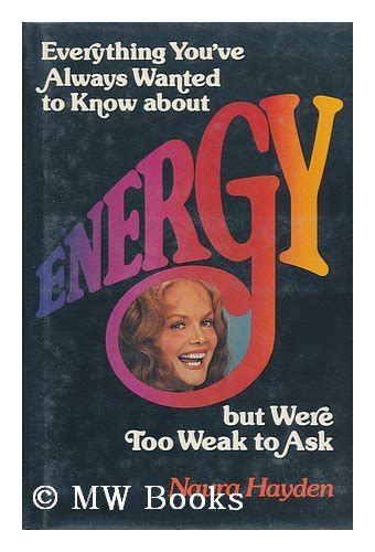 everything youve always wanted to know about energy but were too weak to ask Reader