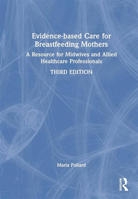 evidencebased care for breastfeeding a resource for midwives and allied healthcare professionals Kindle Editon