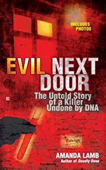 evil next door the untold stories of a killer undone by dna Epub