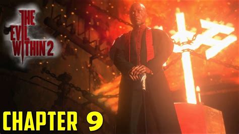 Evil Within 2 Chapter 9 Walkthrough